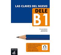 Las claves del nuevo DELE: Nivel (B1). Lehrbuch: Nivel (B1). Lehrbuch + Online-Zugang