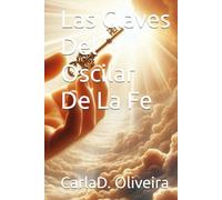 Las Claves Del Oscilar De La Fe