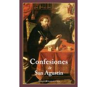 Las Confesiones de San Agustín (Ilustrado y Traducido): Un viaje introspectivo de las búsquedas mundanas a la iluminación espiritual (La Editorial Divina)