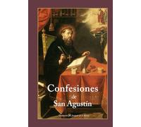 Las Confesiones de San Agustín (Ilustrado y Traducido): Un viaje introspectivo de las búsquedas mundanas a la iluminación espiritual (La Editorial Divina)