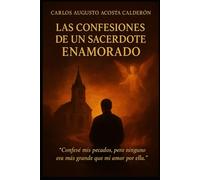 Las Confesiones de un Sacerdote Enamorado