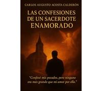Las Confesiones de un Sacerdote Enamorado