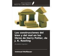 Las construcciones del bien y del mal en los libros de Harry Potter, de J. K. Rowling: Un análisis lingüístico