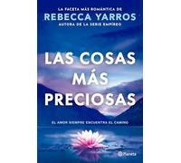 Las Cosas Más Preciosas: El Amor Siempre Encuentra El Camino. Novela / Great and Precious Things: A Novel
