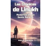 Las Crónicas de Linukh: Memorias de un Genio Maldito