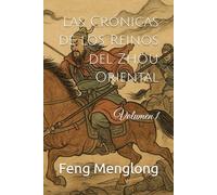 Las Crónicas de los Reinos del Zhou Oriental: Volumen 1