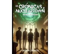 Las Crónicas de NuclearTown: Cuentos de Antología
