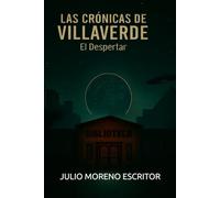 LAS CRÓNICAS DE VILLAVERDE: El despertar