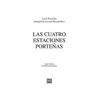 Las Cuatro Estaciones Porteñas: For Solo Violin and String Orchestra