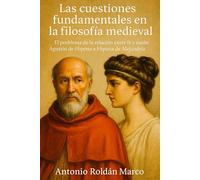 LAS CUESTIONES FUNDAMENTALES EN LA FILOSOFÍA MEDIEVAL: El problema de la relación entre fe y razón. Agustín de Hipona e Hipatia de Alejandría