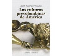 Las culturas precolombinas de America / The Pre-Columbian Cultures of America (Alianza Ensayo)