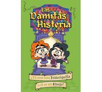 Las Damitas Histeria / The Little Ladies's Hysteria: tu eres una histeriquilla o el es un eneje