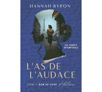 L'As de l'Audace: Nom de code Hélène: Livre 1 de la trilogie (Les Agents Intemporels)