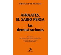 Las demostraciones: 138 (Biblioteca de patrística)