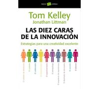 Las diez caras de la innovación : estrategias para una creatividad excelente