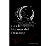 Las Diferentes Formas del Desamor: Poemas y escritos para sanar un corazón roto (Latidos Encontrados)