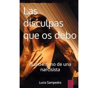Las disculpas que os debo: diario intimo de una narcisista