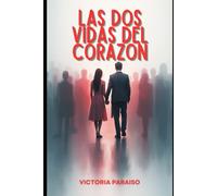 Las dos vidas del corazón