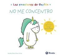 LAS EMOCIONES DE GASTON NO ME CONCENTRO