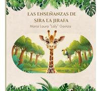 las enseñanzas de Sira la Jirafa