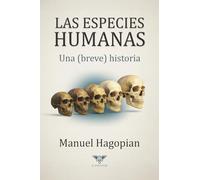 Las especies humanas: Una (breve) historia