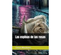 Las espinas de las rosas