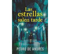 Las estrellas salen tarde: Un thriller de suspense psicológico y denuncia social