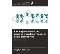 Las expectativas de madres y padres respecto a las guarderías: Un estudio empírico