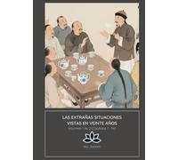 Las extrañas situaciones vistas en veinte años: Volumen 1 de 2 (Capítulos 1 - 54)