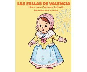 LAS FALLAS DE VALENCIA: Libro para colorear infantil. (Tradiciones de España para colorear)