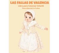 LAS FALLAS DE VALENCIA: Libro para colorear.Para niños de 2 a 4 años. (Tradiciones de España para colorear)