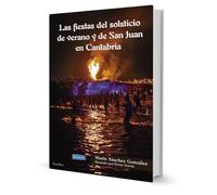 LAS FIESTAS DEL SOLSTICIO DE VERANO Y DE SAN JUAN EN CANTABRIA
