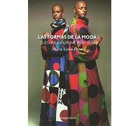 Las formas de la moda : cultura, industria y mercado