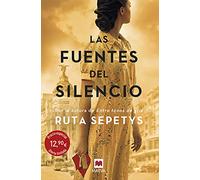 Las fuentes del silencio: Ruta Sepetys, la autora que da voz a las personas olvidadas por la historia (Grandes Novelas)