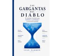 LAS GARGANTAS DEL DIABLO: El sistema invisible que sostiene-y amenaza-la economía global