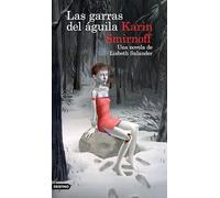 Las Garras del Águila: Una Novela de Lisbeth Salander (Serie Millennium)