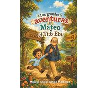 Las grandes aventuras de Mateo y el tito Ebu