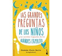 Las grandes preguntas de los niños y las sencillas respuestas de los grandes expertos