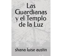 Las Guardianas y el Templo de la Luz