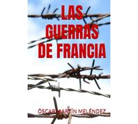 LAS GUERRAS DE FRANCIA
