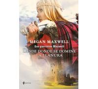 Las Guerreras Maxwell, 2. Desde donde se domine la llanura (Biblioteca Megan Maxwell)