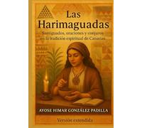 Las Harimaguadas (Versión extendida): Santiguados, rituales y medicina popular de la tradición canaria