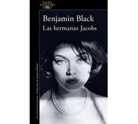 Las hermanas Jacobs / The Lock-Up by Benjamin Black (Spanish) Paperback Book
