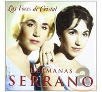 Las Hermanas Serrano - Las Voces De Cristal