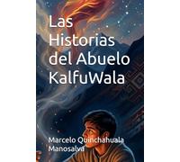 Las Historias del Abuelo KalfuWala