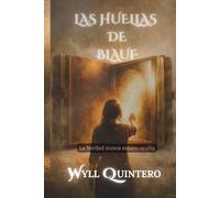 LAS HUELLAS DE BLAUF: La Verdad, Nunca Estuvo Oculta