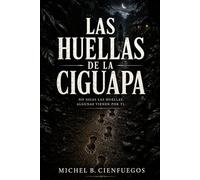 Las Huellas de La Ciguapa: Una novela de terror folklórico y misterio sobrenatural
