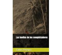 Las huellas de los conquistadores