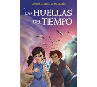 Las Huellas del Tiempo: Libro juvenil de fantasía, aventuras y acción (a partir de 12 años)