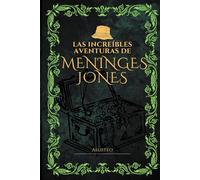 Las increíbles aventuras de Meninges Jones